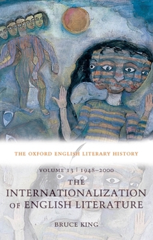 Paperback The Oxford English Literary History: Volume 13: 1948-2000: The Internationalization of English Literature Book