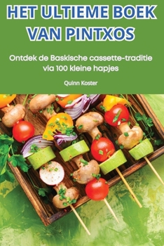 Paperback Het Ultieme Boek Van Pintxos [Dutch] Book
