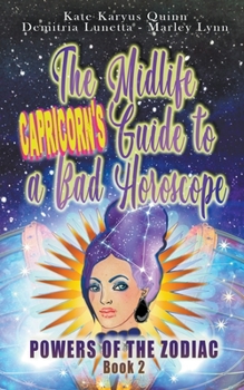 Paperback The Midlife Capricorn's Guide to a Bad Horoscope Book