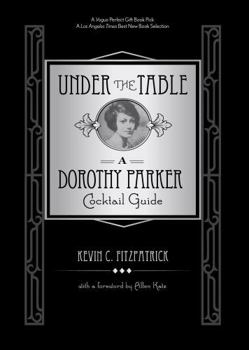 Hardcover Under the Table: A Dorothy Parker Cocktail Guide Book