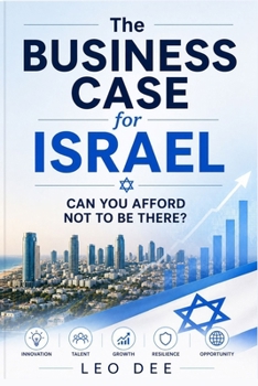 Paperback The Business Case for Israel: Can you afford not to be there? Book