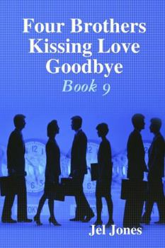 Paperback Four Brothers Kissing Love Goodbye Book 9 Book