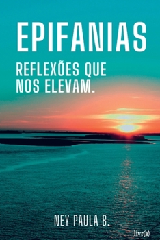Paperback Epifanias: Reflexões que nos elevam. [Portuguese] Book