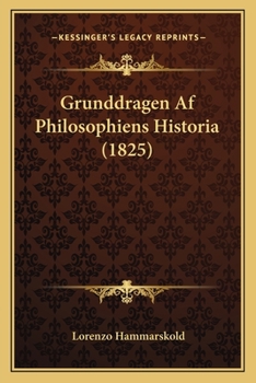 Paperback Grunddragen Af Philosophiens Historia (1825) [Swedish] Book