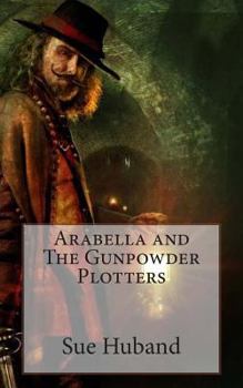 Paperback Arabella and The Gunpowder Plotters Book