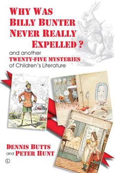 Paperback Why Was Billy Bunter Never Really Expelled?: And Another Twenty-Five Mysteries of Children's Literature Book