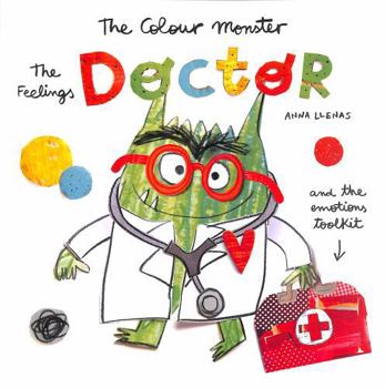 Paperback The Colour Monster: The Feelings Doctor and the Emotions Toolkit Book