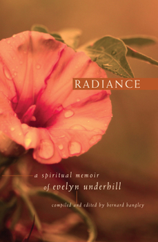 Paperback Radiance: A Spiritual Memoir of Evelyn Underhill Book