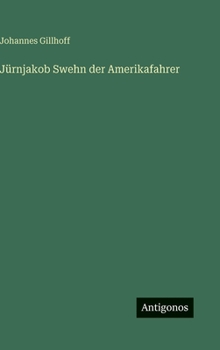 Jürnjakob Swehn der Amerikafahrer (German Edition)