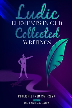 Paperback Ludic Elements in Our Collected Writings Book
