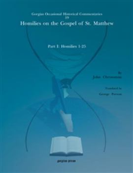 Hardcover Homilies on the Gospel of St. Matthew: Part I: Homilies 1-25 Book