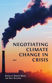 Hardcover Negotiating Climate Change in Crisis Book