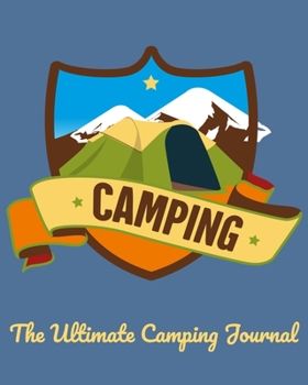 Paperback Camping: The Ultimate Camping Journal: Family Camping Memories & Campsite Logbook Book