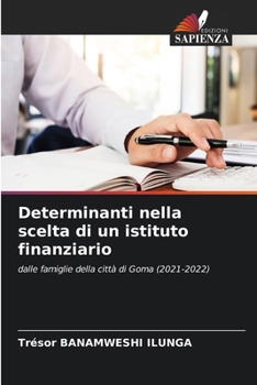 Paperback Determinanti nella scelta di un istituto finanziario [Italian] Book