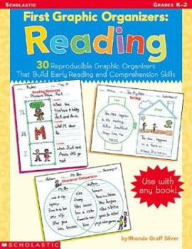 Paperback First Graphic Organizers: Reading: 30 Reproducible Graphic Organizers That Build Early Reading and Comprehension Skills Book