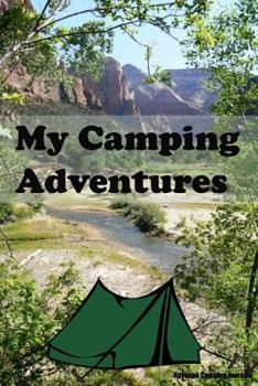 Paperback My Camping Adventures: Zion Cover Image - Prompt Journal and Activity Book for Kids Who Enjoy the Outdoors, Writing, Exploring, Observing Nat Book