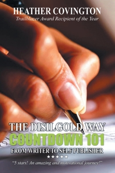 Paperback The Disilgold Way: Countdown 101 From Writer to Self Publisher Book