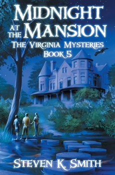 Midnight at the Mansion - Book #5 of the Virginia Mysteries