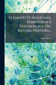 Paperback Elementi Di Anatomia, Semiologia E Diagnostica Del Sistema Nervoso... [Italian] Book