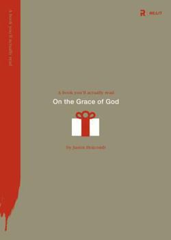 On the Grace of God - Book #5 of the A Book You'll Actually Read
