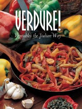 Hardcover Verdure!: Vegetables the Italian Way Book