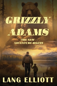 Paperback Grizzly Adams: The New Adventure Begins Book