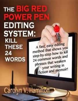 Paperback THE BIG RED POWER PEN EDITING SYSTEM: KILL THESE 24 WORDS Book