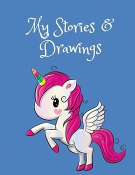 Paperback My Stories & Drawings: Unicorn Writing and Drawing Book for 4-7 year olds Book