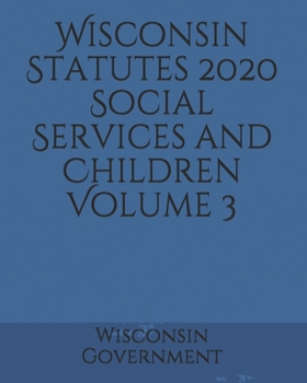 Paperback Wisconsin Statutes 2020 Social Services and Children Volume 3 Book