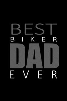 Best Biker Dad Ever: Food Journal Track Your Meals Eat Clean And Fit Breakfast Lunch Diner Snacks Time Items Serving Cals Sugar Protein Fiber Carbs Fat 110 Pages 6 X 9 In 15.24 X 22.86 Cm