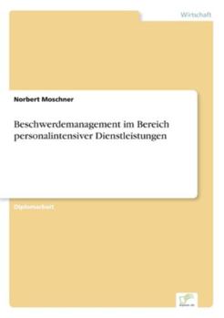 Paperback Beschwerdemanagement im Bereich personalintensiver Dienstleistungen [German] Book