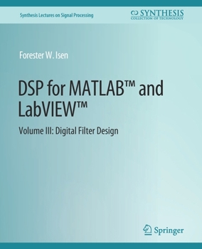 Paperback DSP for Matlab(tm) and Labview(tm) III: Digital Filter Design Book