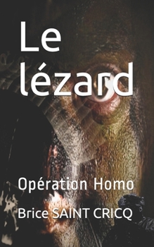 Paperback Le lézard: Opération Homo [French] Book