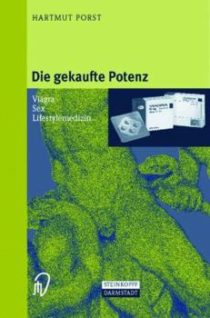 Die Gekaufte Potenz: Viagra Sex Lifestylemedizin
