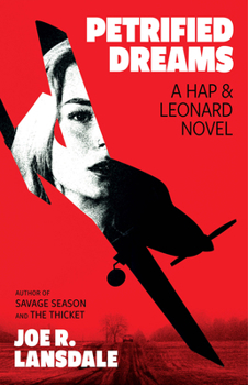 Hardcover Petrified Dreams: A Hap and Leonard Novel Book