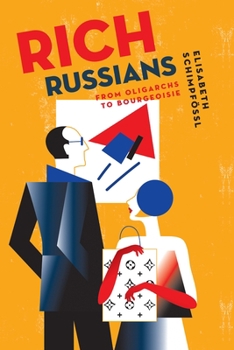 Paperback Rich Russians: From Oligarchs to Bourgeoisie Book