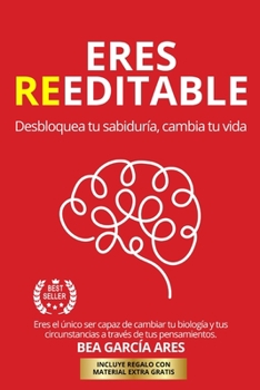 Paperback Eres Reeditable: Desbloquea tu sabiduría, cambia tu vida. [Spanish] Book