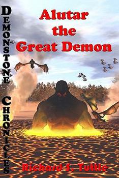 Paperback Alutar: the Great Demon: Volume Seven of Demonstone Chronicles Book