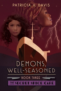 Paperback Demons, Well-Seasoned: Book III in The Secret Spice Cafe Trilogy Book