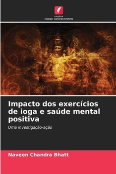 Paperback Impacto dos exercícios de ioga e saúde mental positiva [Portuguese] Book
