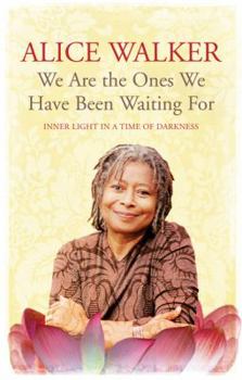 Paperback We Are the Ones We Have Been Waiting for: Inner Light in a Time of Darkness Book