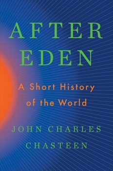 Hardcover After Eden: A Short History of the World Book