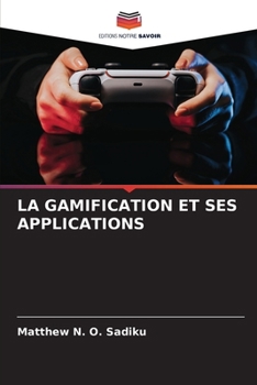 Paperback La Gamification Et Ses Applications [French] Book