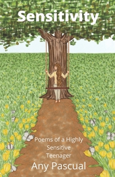 Paperback Sensitivity: Poems of a Highly Sensitive Teenager Book