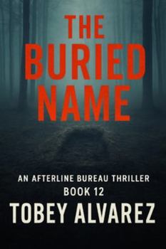 THE AFTERLINE BUREAU: THE BURIED NAME