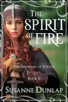 The Spirit of Fire - Book #2 of the Orphans of Tolosa