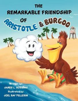 Paperback The Remarkable Friendship Of Aristotle & Burgoo Book