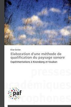 Paperback Elaboration d'Une Méthode de Qualification Du Paysage Sonore [French] Book