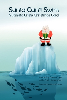 Paperback Santa Can't Swim: A Climate Crisis Christmas Carol Book