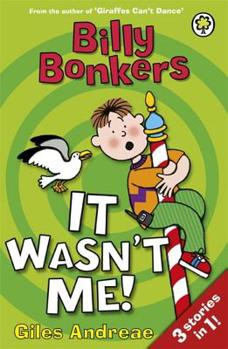 Paperback Billy Bonkers 4: It Wasn`t Me! Book